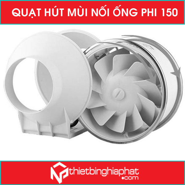 Quạt hút mùi nối ống Phi 150 Quạt hút mùi nối ống phi 150 thiết kế cánh tối ưu
