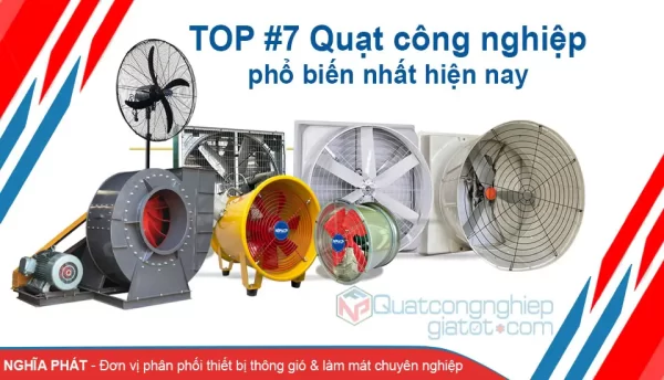 TOP 7 Quạt công nghiệp phổ biến nhất hiện nay