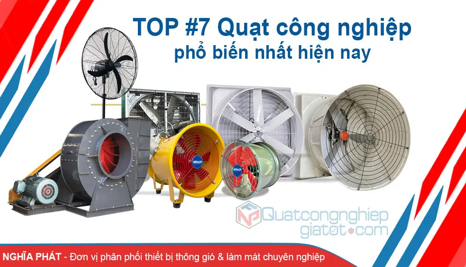 Top #7 Quạt Công Nghiệp Phổ Biến Nhất Hiện Nay TOP 7 Quạt công nghiệp phổ biến nhất hiện nay