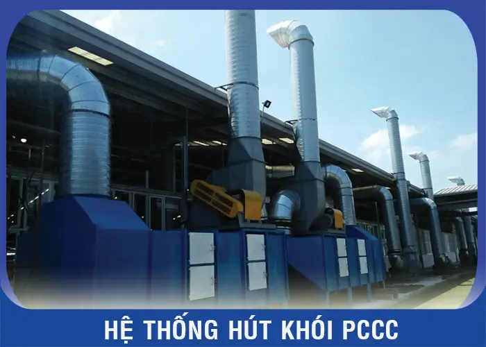 Hệ thống hút bụi hút khói PCCC